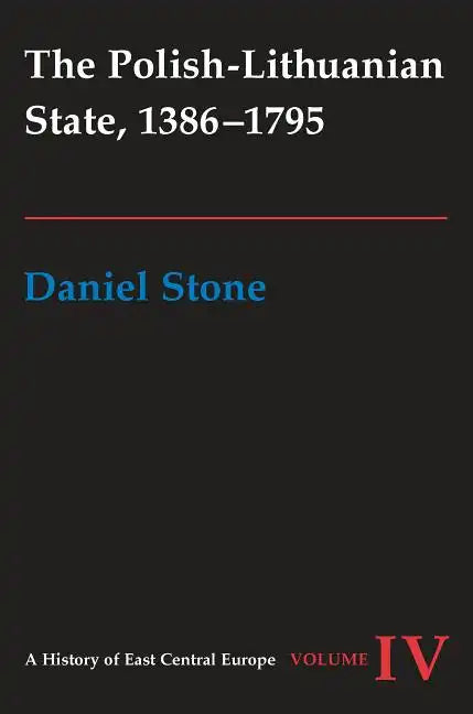 The Polish-Lithuanian State, 1386-1795 - Hardcover