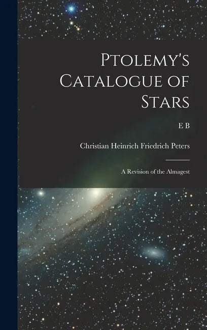 Ptolemy's Catalogue of Stars: A Revision of the Almagest - Hardcover