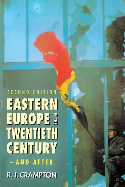 Eastern Europe in the Twentieth Century - And After - Paperback