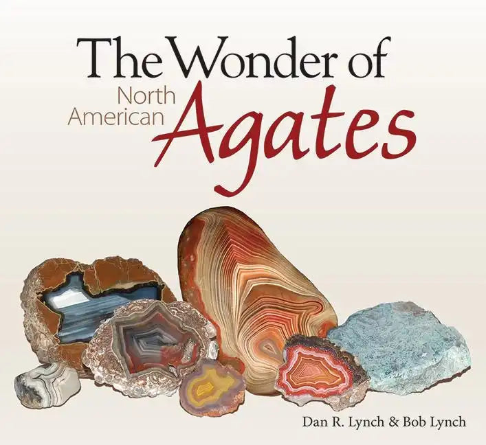 The Wonder of North American Agates - Paperback