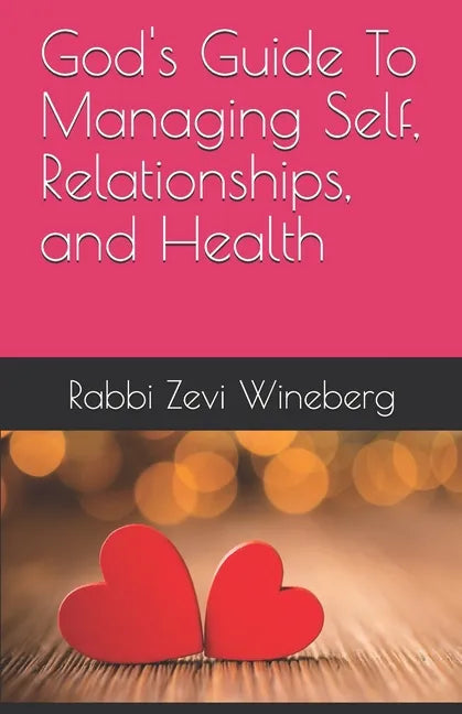 God's Guide To Managing Self, Relationships, and Health - Paperback