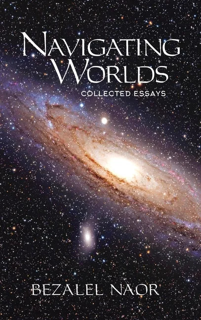 Navigating Worlds: Collected Essays Vol. 1 (2006-2020) - Hardcover
