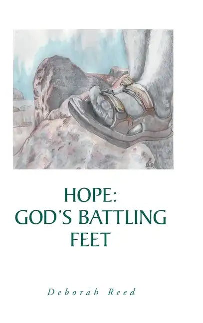 Hope: God's Battling Feet - Hardcover