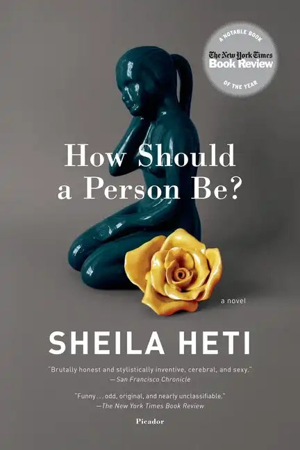 How Should a Person Be?: A Novel from Life - Paperback