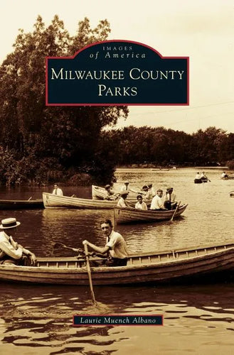 Milwaukee County Parks - Hardcover