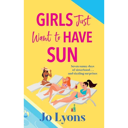 Girls Just Want to Have Sun - Hardcover