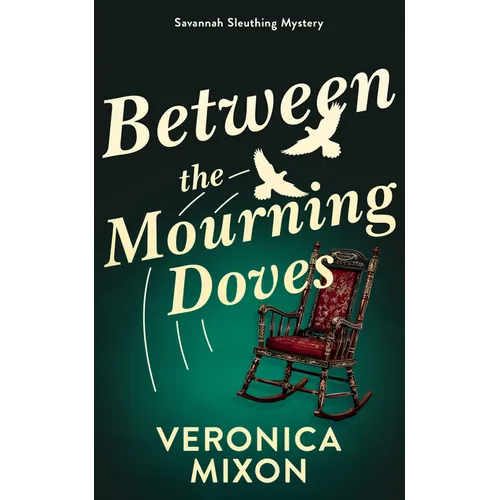 Between the Mourning Doves: A Savannah Sleuthing Mystery - Paperback