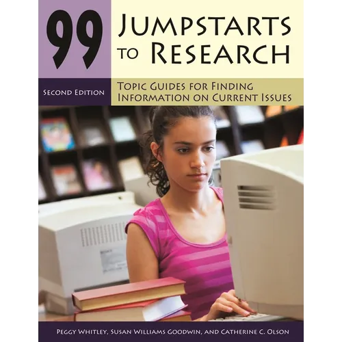 99 Jumpstarts to Research: Topic Guides for Finding Information on Current Issues - Paperback