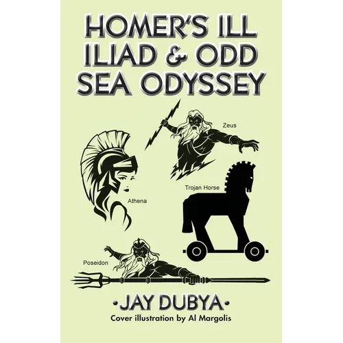 Homer's Ill Iliad & Odd Sea Odyssey - Paperback
