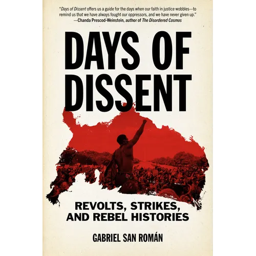 Days of Dissent: Revolts, Strikes, and Rebel Histories - Paperback