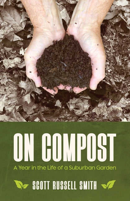 On Compost: A Year in the Life of a Suburban Garden - Paperback