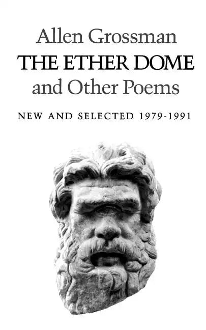 The Ether Dome and Other Poems: New and Selected 1979-1991 - Paperback