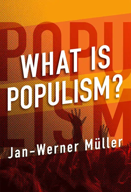 What Is Populism? - Hardcover