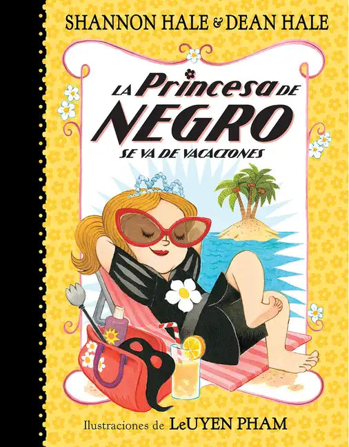 La Princesa de Negro Se Va de Vacaciones = The Princess in Black Takes a Vacation - Paperback