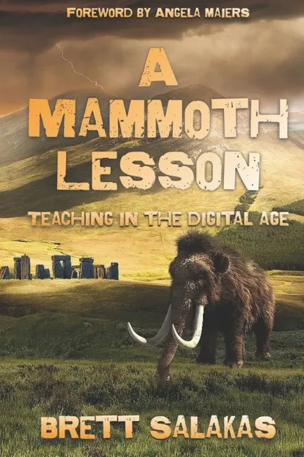 A Mammoth Lesson: Teaching in the Digital Age - Paperback