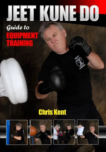 Jeet Kune Do Guide to Equipment Training - Paperback