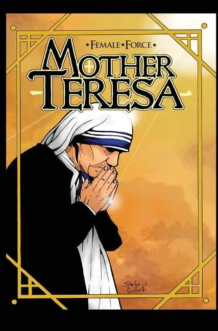 Female Force: Mother Teresa- A Graphic Novel - Hardcover