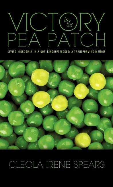Victory in the Pea Patch - Hardcover
