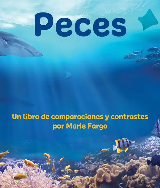 Peces: Un Libro de Comparaciones Y Contrastes - Paperback