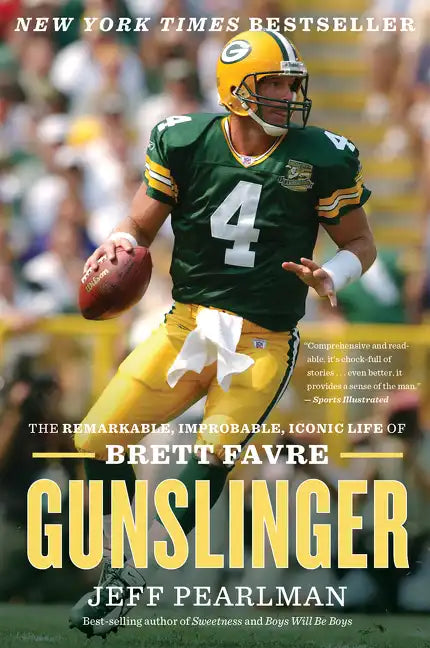 Gunslinger: The Remarkable, Improbable, Iconic Life of Brett Favre - Paperback