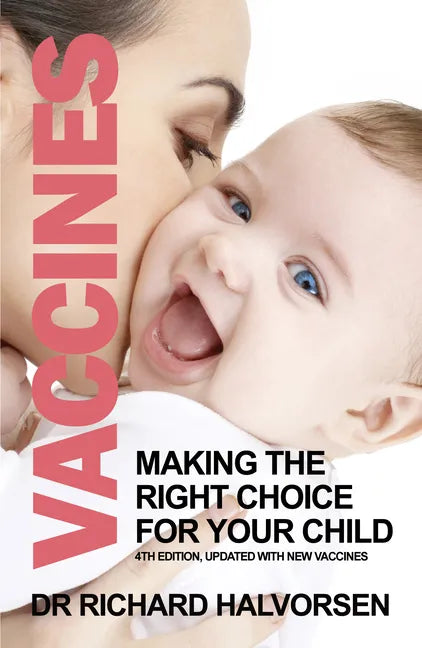 Vaccines: Making the Right Choice for Your Child - Paperback