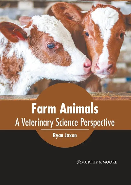 Farm Animals: A Veterinary Science Perspective - Hardcover