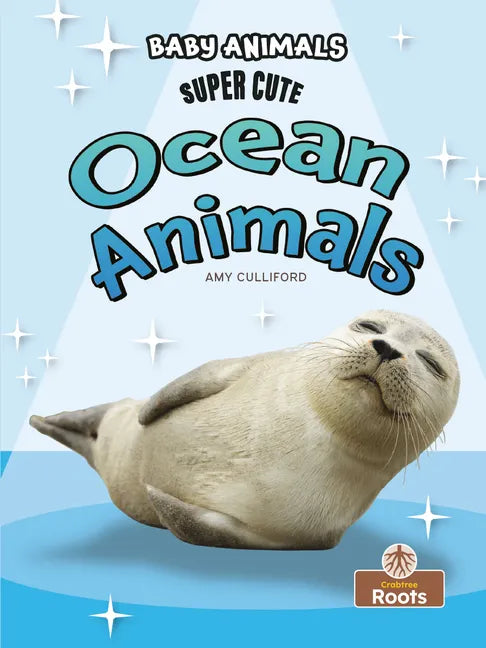 Super Cute Ocean Animals - Library Binding