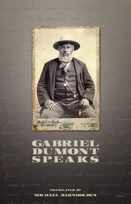 Gabriel Dumont Speaks 2nd Edition - Paperback