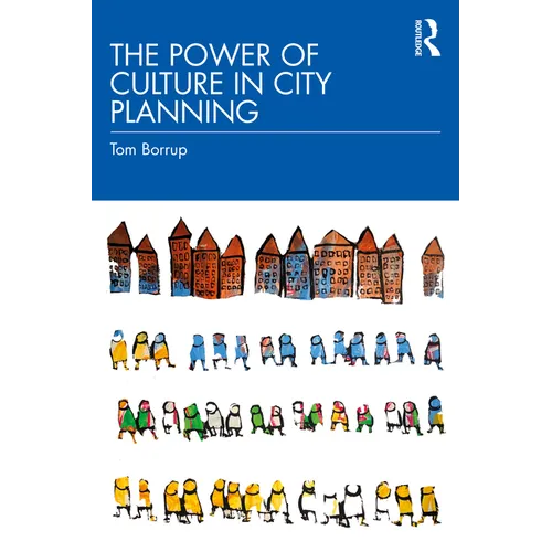 The Power of Culture in City Planning - Paperback