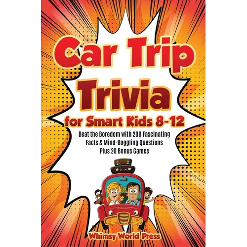 Car Trip Trivia for Smart Kids 8-12 - Paperback