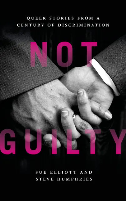 Not Guilty: Queer Stories from a Century of Discrimination - Paperback