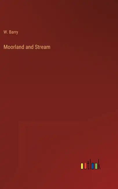 Moorland and Stream - Hardcover