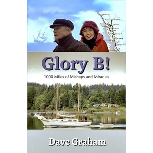 Glory B!: 1000 Miles of Mishaps and Miracles - Paperback