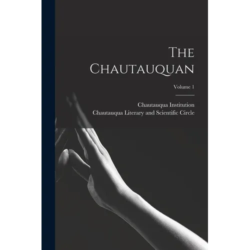 The Chautauquan; Volume 1 - Paperback