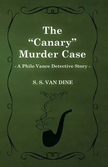 The Canary Murder Case (a Philo Vance Detective Story) - Paperback