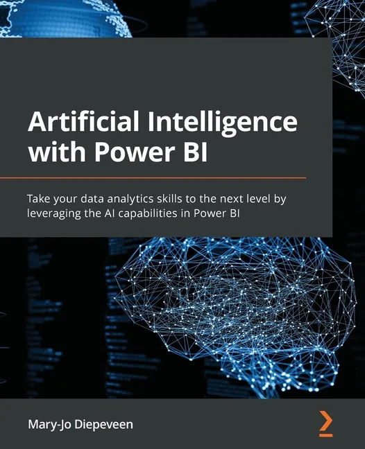 Artificial Intelligence with Power BI: Take your data analytics skills to the next level by leveraging the AI capabilities in Power BI - Paperback