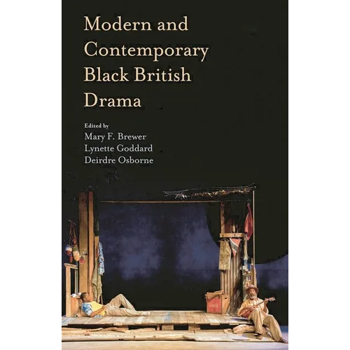 Modern and Contemporary Black British Drama - Paperback