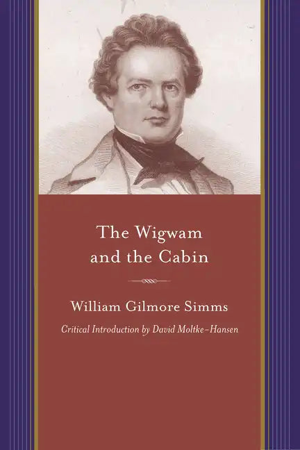 The Wigwam and the Cabin - Paperback