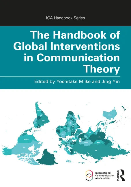 The Handbook of Global Interventions in Communication Theory - Paperback