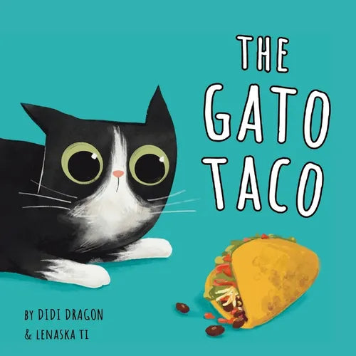 The Gato Taco: A Hilarious, Rhyming, Spanish-Sprinkled Children's Book - Paperback