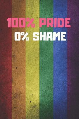 100% Pride 0% Shame: 6