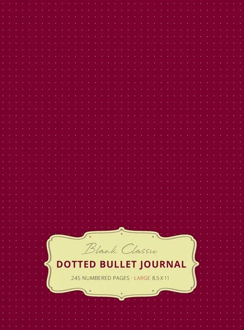 Large 8.5 x 11 Dotted Bullet Journal (Red Wine #20) Hardcover - 245 Numbered Pages - Hardcover