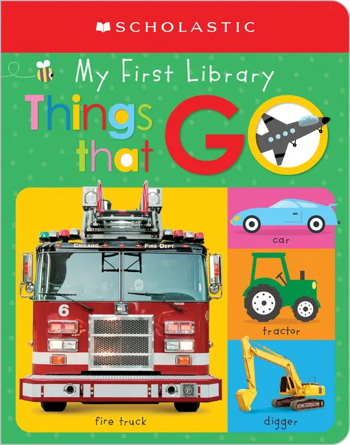 My First Things That Go: Scholastic Early Learners (My First Learning Library) - Board Book