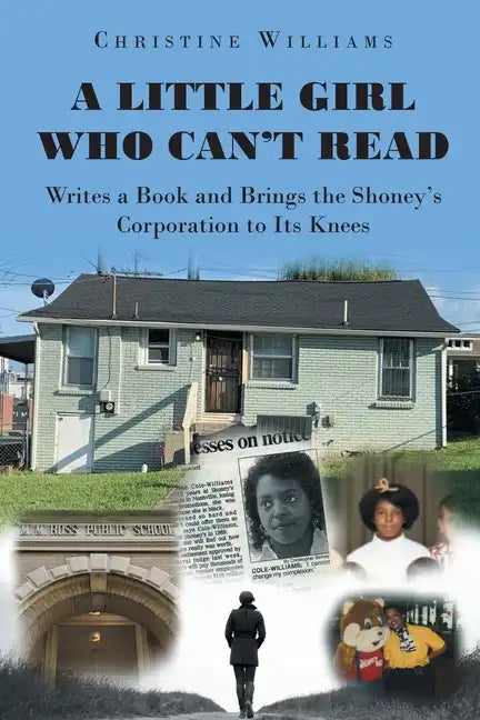 A Little Girl Who Can't Read Writes a Book and Brings the Shoney's Corporation to Its Knees - Paperback