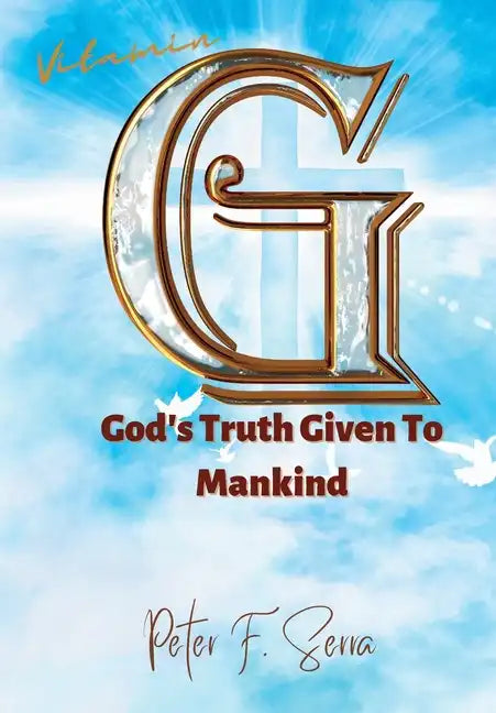 Vitamin G: God's Truth Given to Mankind - Hardcover