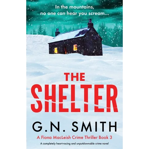 The Shelter: A completely heart-racing and unputdownable crime novel - Paperback