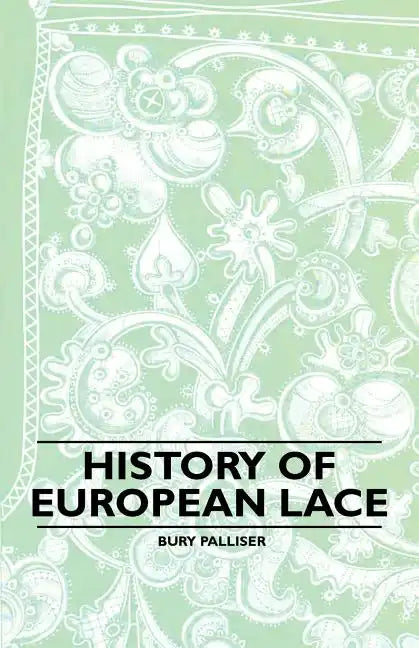 History of European Lace - Paperback