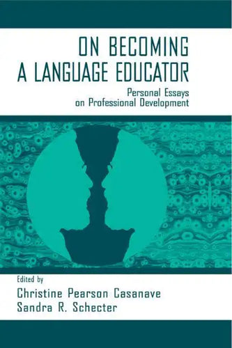 on Becoming A Language Educator: Personal Essays on Professional Development - Paperback