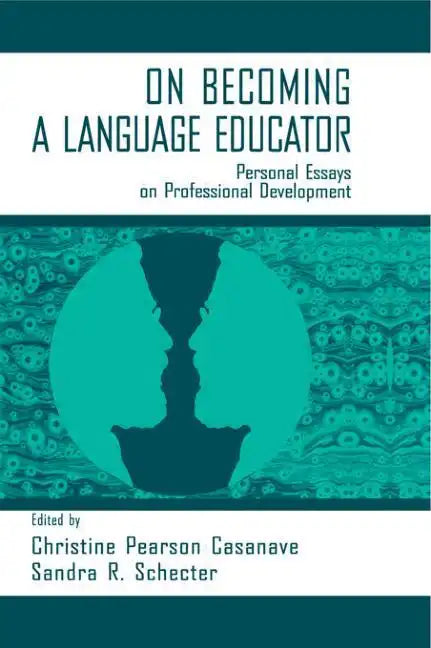on Becoming A Language Educator: Personal Essays on Professional Development - Paperback