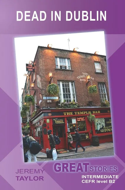 Dead in Dublin: Great Stories: Intermediate - Paperback
